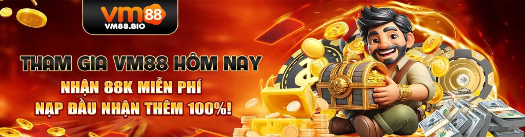 Đăng ký VM88 nhận 88k miễn phí